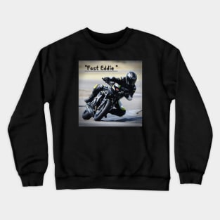 "Fast Eddie " Crewneck Sweatshirt